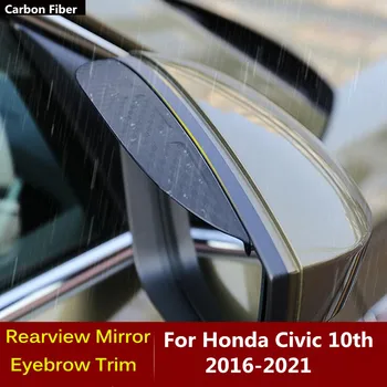  За Honda Civic 10th 2016 2017 2018 2019 2020 2021 Кола Карбоновое Огледалото за Обратно виждане, изработени от Въглеродни Влакна, Тампон На Страничното Огледало и Тампон Върху Рамката, Щит За Вежди