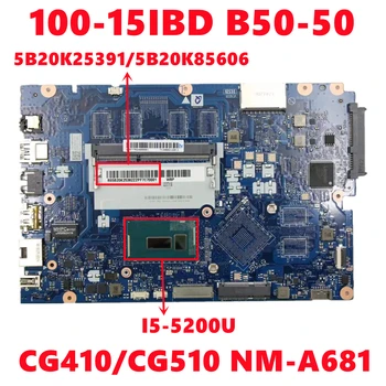  FRU 5B20K25391 5B20K85606 За Lenovo 100-15IBD В50-50 дънна Платка на лаптоп CG410/CG510 NM-A681 с процесор I5-5200U DDR3 100% Тест ОК