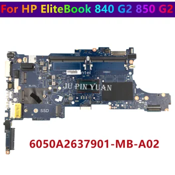  За HP EliteBook 840 850 G2 дънна Платка на лаптоп 799509-001 7995110-501 799511-001 799512-501 799513-001 6050A2637901-MB-А02