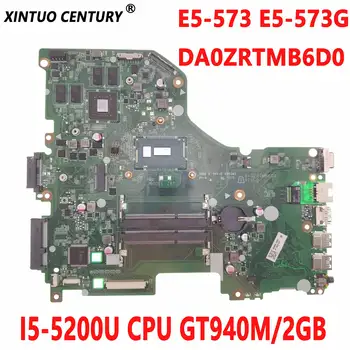  DA0ZRTMB6D0 дънна платка за Acer Aspire E5-573 E5-573G дънна платка на лаптоп NBMVM11007 с SR23Y I5-5200U процесор GT940M/2 GB Тестван