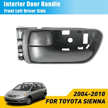  За автомобил Toyota Sienna 2004-2010 Вътрешна вътрешна дръжка врата Предна лява Страна на Водача на Сивата 69206-AE010-B1